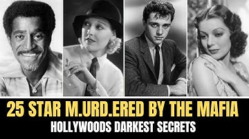 25 Celebrities M.urd.ered by the Mafia — Hollywood’s Hidden Kill List (Full Version)