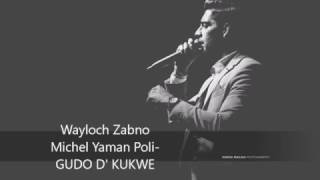 Wayloch zabno- Michel Yaman Poli