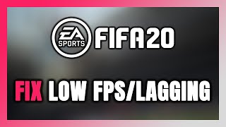 How to FIX FIFA 20 Low FPS & Lagging!