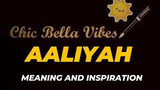 Exploring the Significance of the Name AALIYAH namemeaning name aaliyah