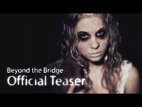 Beyond the Bridge - Official Teaser