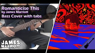 Romanticise This - James Marriott || Bass Cover [With Tabs]