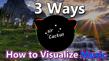 3 Ways How To Visualize Music - Audio Visualizer Tutorial Easy