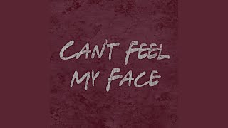 Can't Feel My Face (Clean Version)