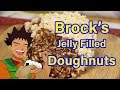 "Making Dub Brock's Jelly Donuts - Pokemon"