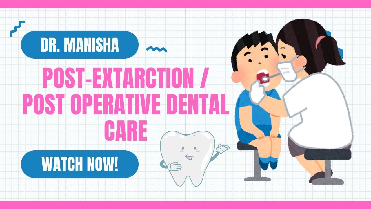 Post extraction dental care 