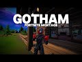GOTHAM - Fortnite Montage