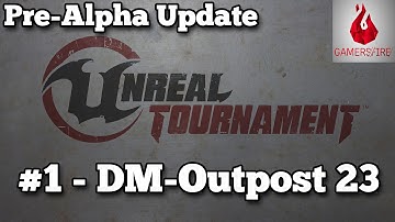 DM-Outpost23 - New Unreal Tournament 4 Map Update -  First Impression Review - Gamersfire