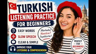 Turkish Listening Practice for Beginners – Easy Words and Slow Speech