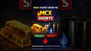 👉 MCX Gold Silver Crude Oil Natural Gas Big Move? | Trade Ya Wait? #shorts #commoditytrading #mcx