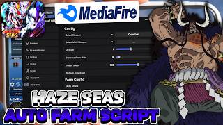 Haze Seas SCRIPT - AUTO BOSS - AUTO SEA BEAST - AUTO FARM - BOUNTY FARM - KILL AURA - MORE!