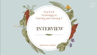 Interview w/ Teacher Chel about using ICT in Assessing Student Learning.