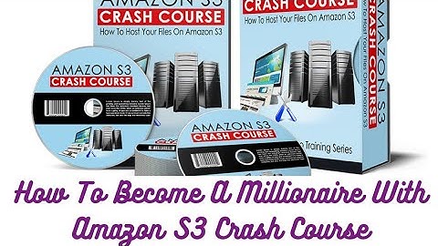 Learn How to Become a Millionaire with Amazon S3 Crash Course