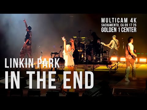 LINKIN PARK In The End LIVE | Golden 1 Center Sacramento, CA 09/17/25