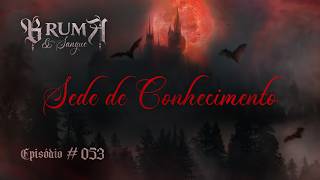 Sede de Conhecimento | Bruma &amp; Sangue #053 | #pathfinder2e
