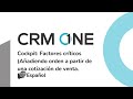 CRM One - Cockpit: Factores críticos (Añadiendo Orden a partir de una Cotización de venta.