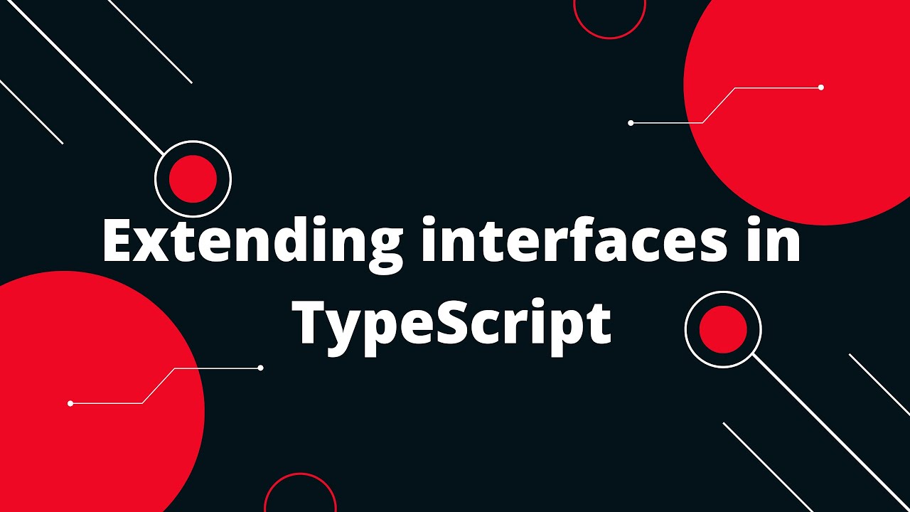 Typescript Tutorial #34 Extending interfaces in TypeScript 