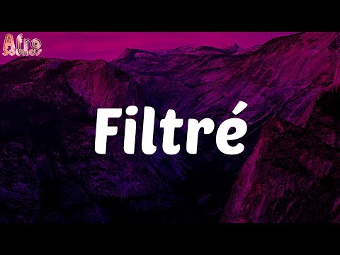 Filtré  (Lyrics) - Timal, Gazo