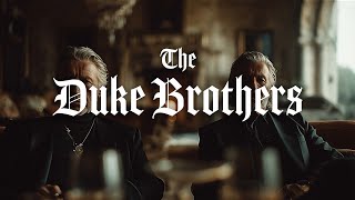 The Duke Brothers