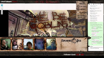 EXPLODING DICE plays We Be Goblins! Viewer Celebration Drunk Special!