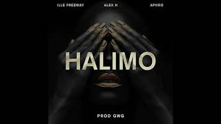 Alex H Ft.ille Freeway Ft Aphro - Halimo
