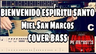 Video thumbnail of "BIENVENIDO ESPIRITU SANTO - MIEL SAN MARCOS | COVER BASS / BAJO | TABS, PARTITURA"