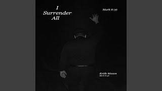 Miniatura del video "Keith Mason - I Surrender All"