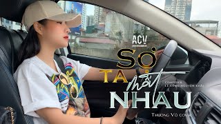 Sợ Ta Mất Nhau - Châu Khải Phong | Thương Võ Cover