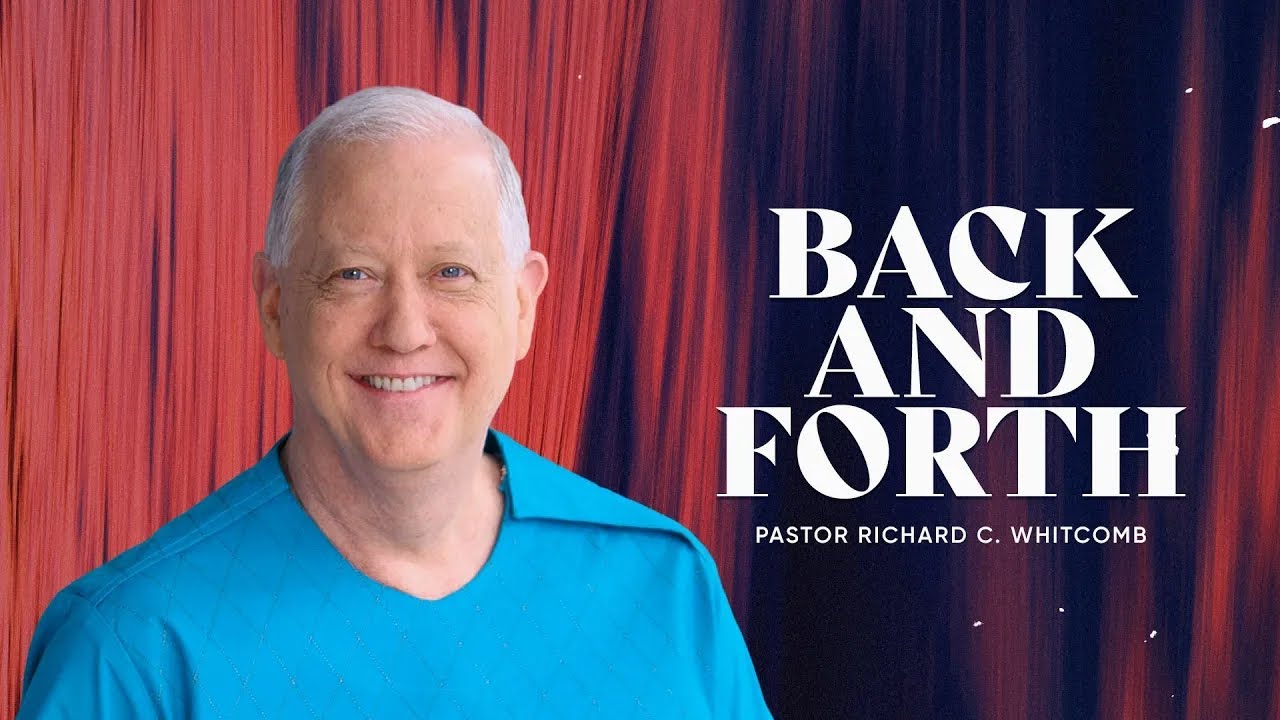 BACK AND FORTH | Pastor Whitcomb