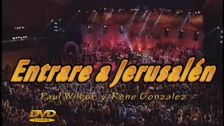 Entrare a Jerusalen🎼 Paul Wilbur y Rene Gonzalez 1995_  HD