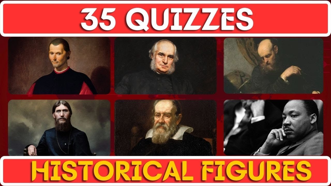 35 Quizzes about Historical Figures YouTube