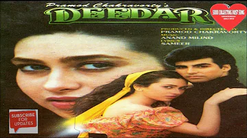 Deedar movie all song (Akshay Kumar Karishma Kapoor)