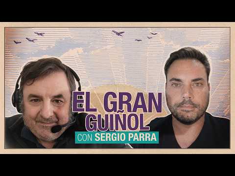 Ep. 39 - El Gran Guiñol con Sergio Parra