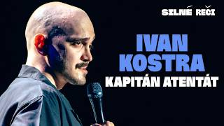 Ivan Kostra - Kapitán Atentát