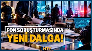 Fon Soruşturmasında 5. Dalga! Bakan Gürlek Mağdurların Parası İçin Düğmeye Bastı | NTV