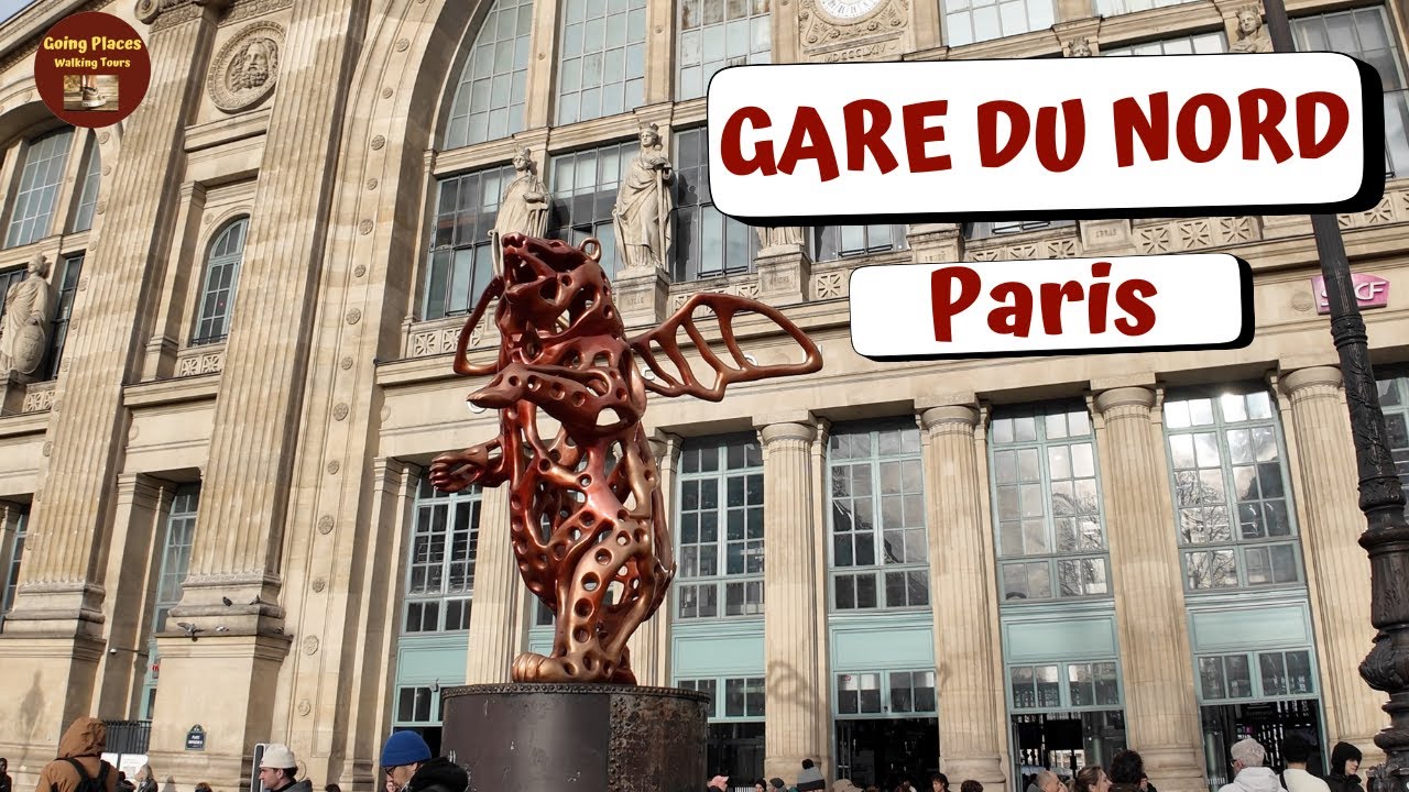 Paris GARE DU NORD train station - WALKING TOUR