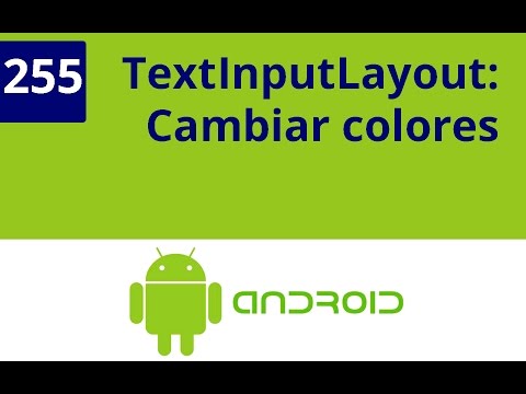 Capítulo 255 - TextInputLayout, Cambiar colores
