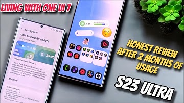 Thumbnail of S23 Ultra After 2 Months on One UI 7 – Worth It?