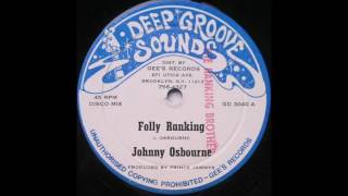 Video thumbnail of "Johnny Osbourne - Folly Ranking"