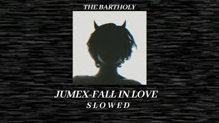 JUMEX-FALL IN LOVE [S L O W E D]