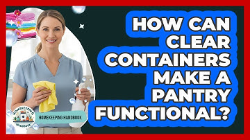 How Can Clear Containers Make a Pantry Functional?