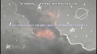 SCANDAL -  Yoake No Ryuseigun - Tradução