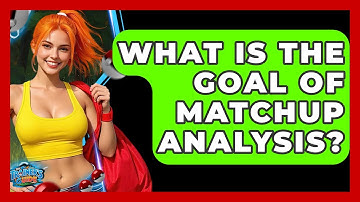 What Is The Goal Of Matchup Analysis? - The Trainers Guide
