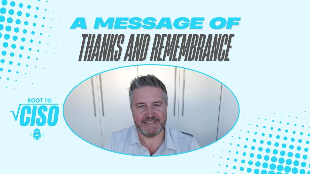 Happy New Year! A Message of Thanks and Remembrance | Root To CISO Podcast