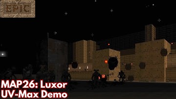 [Epic 2] MAP26: Luxor (UV-Max Demo)
