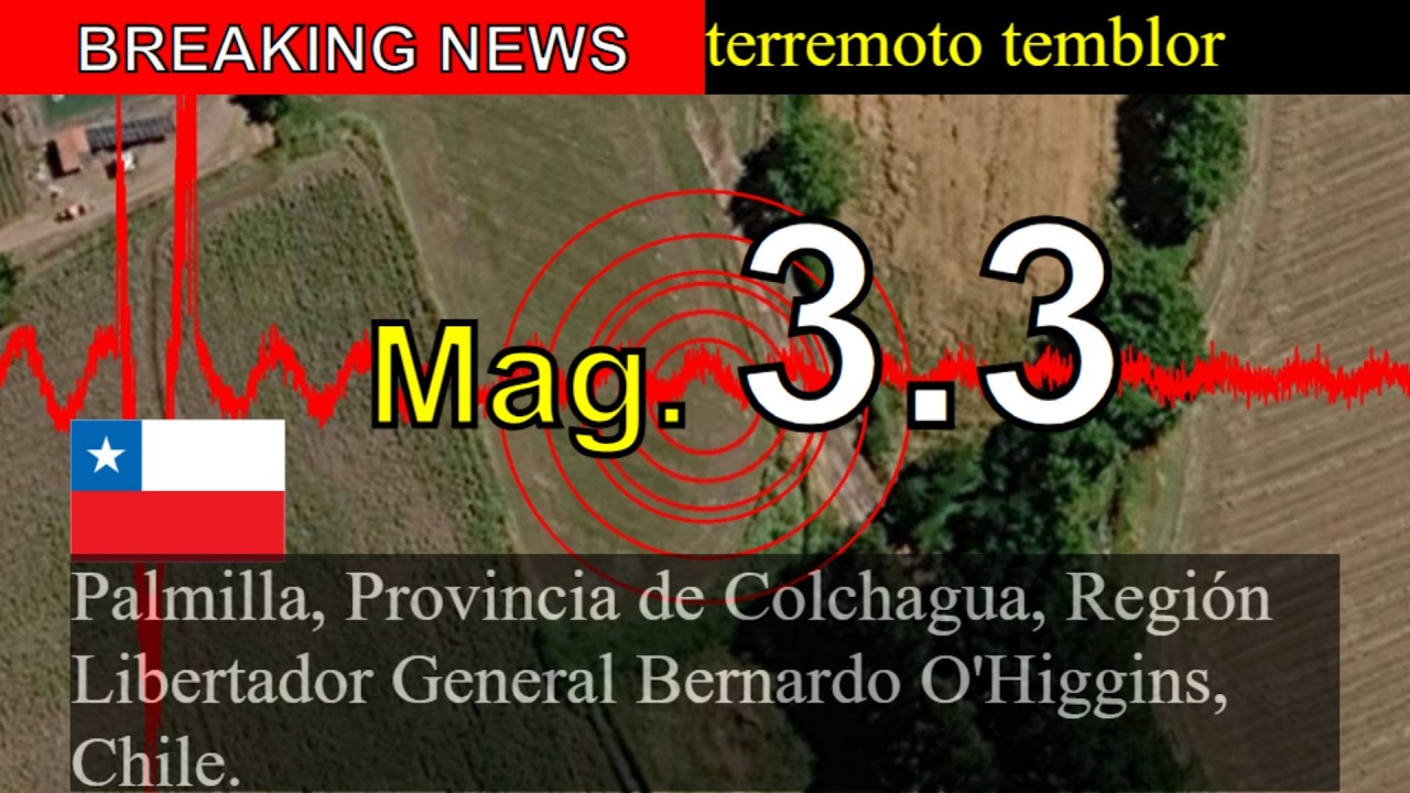 😱🚨Última hora: Sismo de magnitud 3,3 sacude Palmilla, provincia de Colchagua, región del Libertador