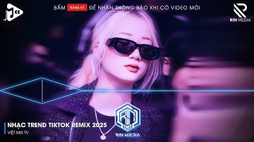 NHẠC TREND TIKTOK REMIX 2025 | NONSTOP VIỆT MIX 2025 BASS CỰC MẠNH | NHẠC TRẺ REMIX HAY NHẤT 2025