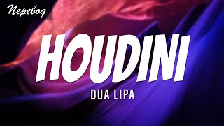 Dua Lipa - Houdini (Lyrics | текст песни | перевод)