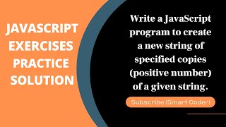 JavaScript - Exercises, Practice, Solution [ 19 ] string specified copies