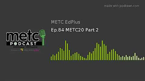 Ep.84 METC20 Part 2